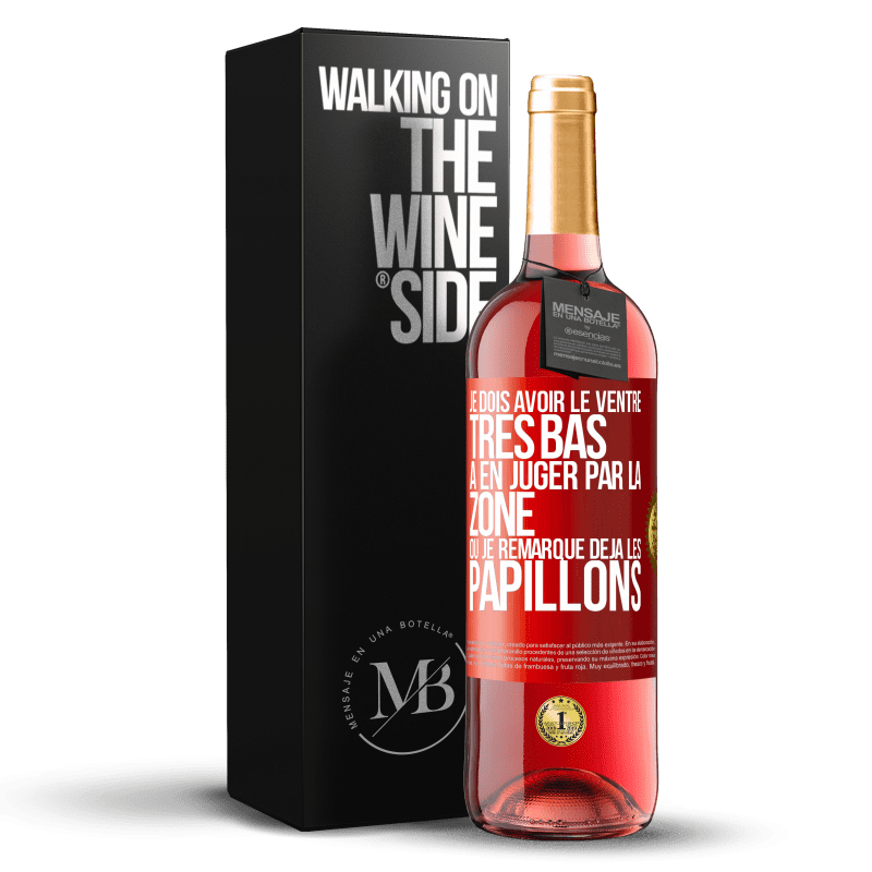 29,95 € Envoi gratuit | Vin rosé Édition ROSÉ Je dois avoir le ventre très bas à en juger par la zone où je remarque déjà les papillons Étiquette Rouge. Étiquette personnalisable Vin jeune Récolte 2023 Tempranillo