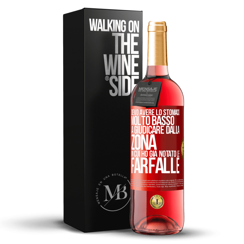 29,95 € Spedizione Gratuita | Vino rosato Edizione ROSÉ Devo avere lo stomaco molto basso a giudicare dalla zona in cui ho già notato le farfalle Etichetta Rossa. Etichetta personalizzabile Vino giovane Raccogliere 2024 Tempranillo