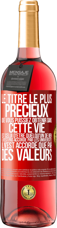 29,95 € Envoi gratuit | Vin rosé Édition ROSÉ Le titre le plus précieux que vous puissiez obtenir dans cette vie est celui d'être quelqu'un de bien, il n'est pas accordé par Étiquette Rouge. Étiquette personnalisable Vin jeune Récolte 2024 Tempranillo