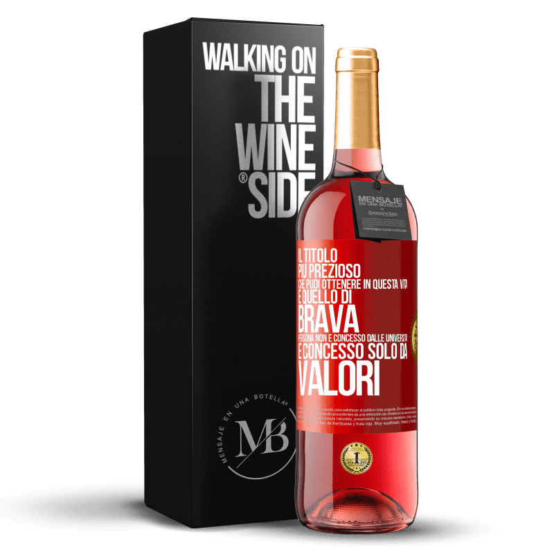 29,95 € Spedizione Gratuita | Vino rosato Edizione ROSÉ Il titolo più prezioso che puoi ottenere in questa vita è quello di brava persona, non è concesso dalle università, è Etichetta Rossa. Etichetta personalizzabile Vino giovane Raccogliere 2023 Tempranillo