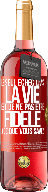 29,95 € Envoi gratuit | Vin rosé Édition ROSÉ Le seul échec dans la vie est de ne pas être fidèle à ce que vous savez Étiquette Rouge. Étiquette personnalisable Vin jeune Récolte 2023 Tempranillo