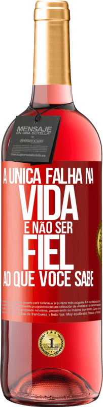 Envio grátis | Vinho rosé Edição ROSÉ A única falha na vida é não ser fiel ao que você sabe Etiqueta Vermelha. Etiqueta personalizável Vinho jovem Colheita 2023 Tempranillo