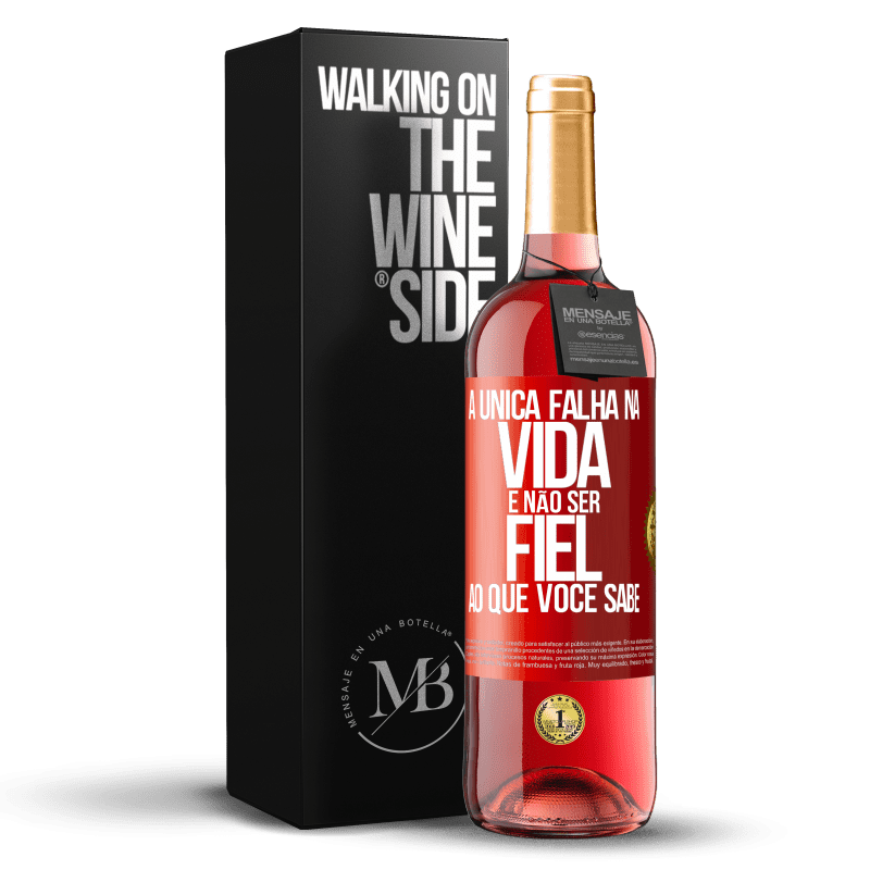 29,95 € Envio grátis | Vinho rosé Edição ROSÉ A única falha na vida é não ser fiel ao que você sabe Etiqueta Vermelha. Etiqueta personalizável Vinho jovem Colheita 2023 Tempranillo