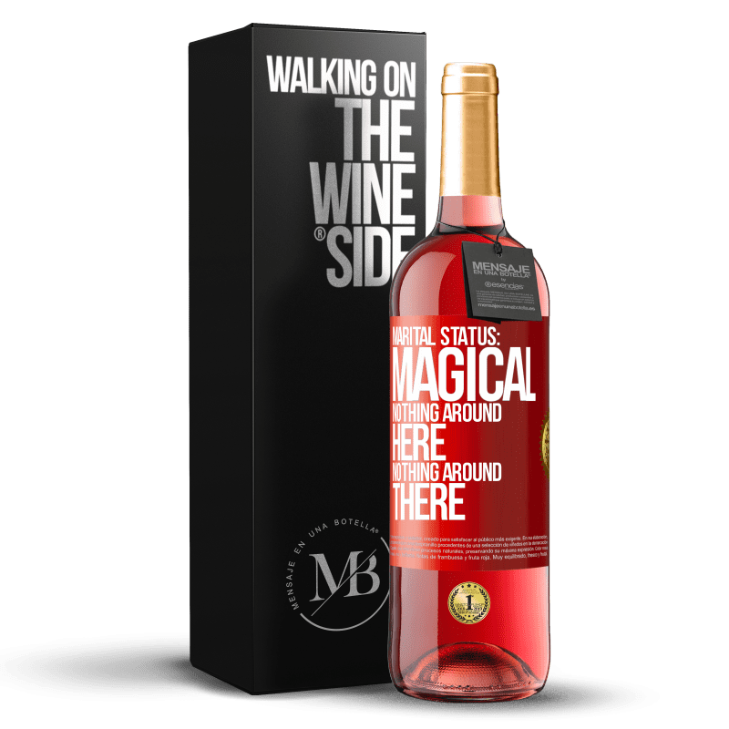 29,95 € Free Shipping | Rosé Wine ROSÉ Edition Marital status: magical. Nothing around here nothing around there Red Label. Customizable label Young wine Harvest 2023 Tempranillo