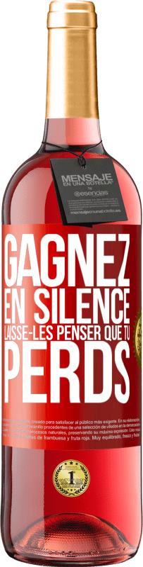29,95 € Envoi gratuit | Vin rosé Édition ROSÉ Gagnez en silence. Laisse-les penser que tu perds Étiquette Rouge. Étiquette personnalisable Vin jeune Récolte 2025 Tempranillo