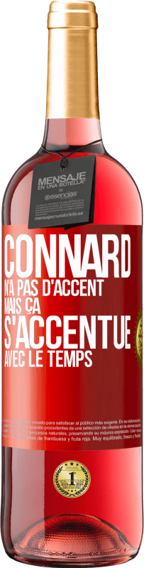 29,95 € Envoi gratuit | Vin rosé Édition ROSÉ Connard n'a pas d'accent, mais ça s'accentue avec le temps Étiquette Rouge. Étiquette personnalisable Vin jeune Récolte 2023 Tempranillo