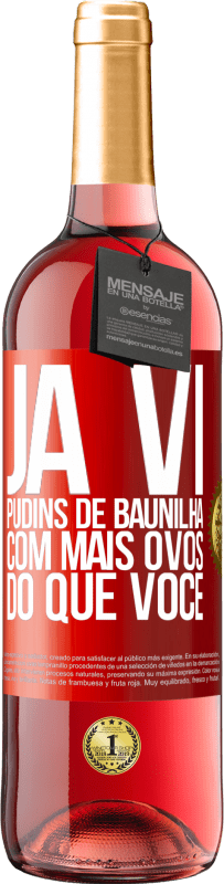 29,95 € | Vinho rosé Edição ROSÉ Já vi pudins de baunilha com mais ovos do que você Etiqueta Vermelha. Etiqueta personalizável Vinho jovem Colheita 2025 Tempranillo