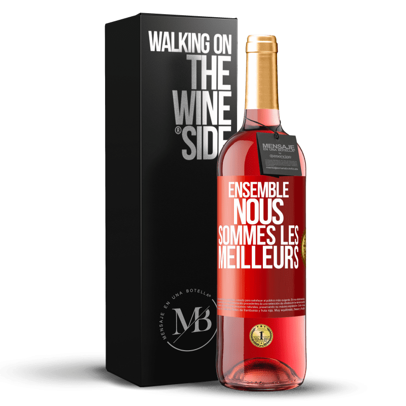 29,95 € Envoi gratuit | Vin rosé Édition ROSÉ Ensemble, nous sommes les meilleurs Étiquette Rouge. Étiquette personnalisable Vin jeune Récolte 2024 Tempranillo