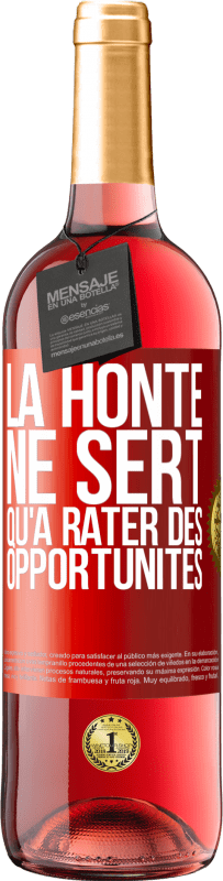«La honte ne sert qu'à rater des opportunités» Édition ROSÉ