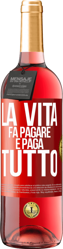 29,95 € Spedizione Gratuita | Vino rosato Edizione ROSÉ La vita fa pagare e paga tutto Etichetta Rossa. Etichetta personalizzabile Vino giovane Raccogliere 2025 Tempranillo