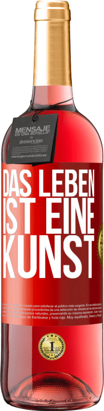 29,95 € | Roséwein ROSÉ Ausgabe Das Leben ist eine Kunst Rote Markierung. Anpassbares Etikett Junger Wein Ernte 2024 Tempranillo