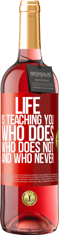 29,95 € Free Shipping | Rosé Wine ROSÉ Edition Life is teaching you who does, who does not and who never Red Label. Customizable label Young wine Harvest 2023 Tempranillo