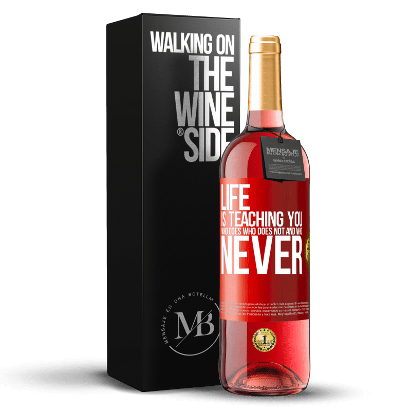 29,95 € Free Shipping | Rosé Wine ROSÉ Edition Life is teaching you who does, who does not and who never Red Label. Customizable label Young wine Harvest 2023 Tempranillo