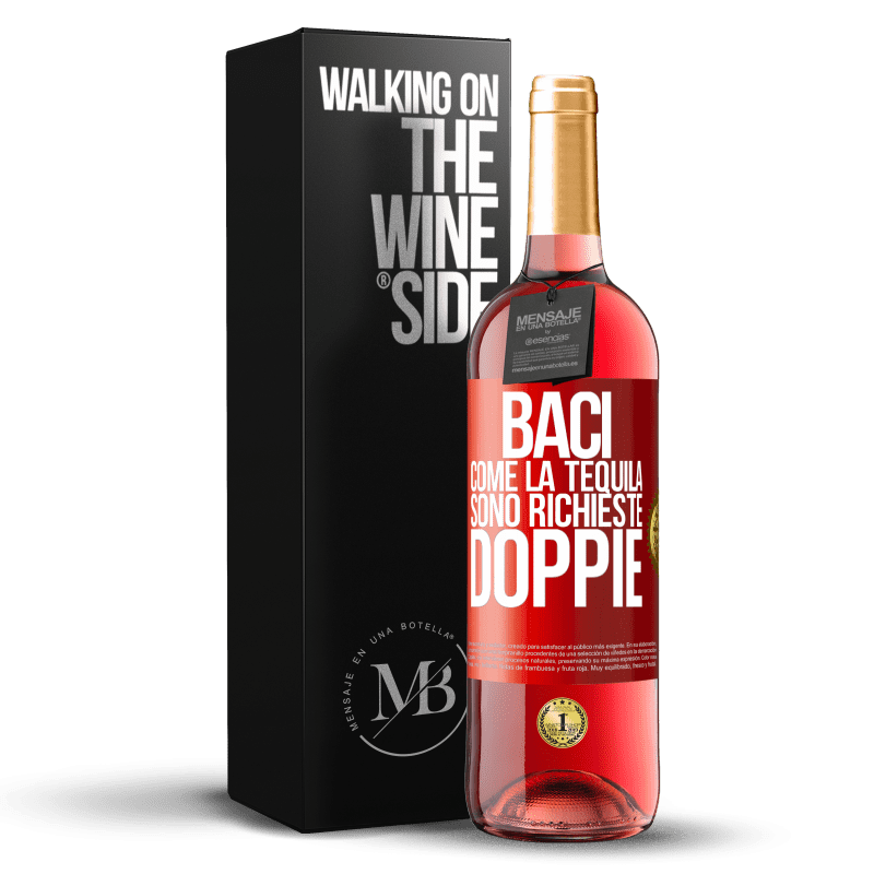 29,95 € Spedizione Gratuita | Vino rosato Edizione ROSÉ Baci come la tequila. Sono richieste doppie Etichetta Rossa. Etichetta personalizzabile Vino giovane Raccogliere 2025 Tempranillo
