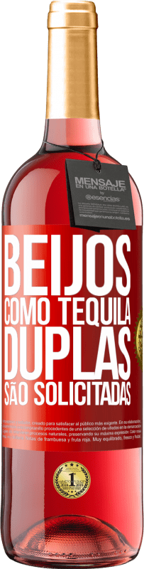 29,95 € Envio grátis | Vinho rosé Edição ROSÉ Beijos como tequila. Duplas são solicitadas Etiqueta Vermelha. Etiqueta personalizável Vinho jovem Colheita 2023 Tempranillo