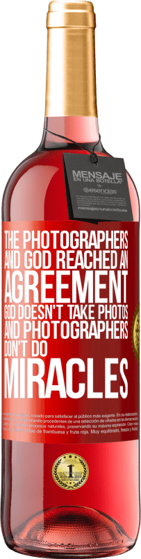 Free Shipping | Rosé Wine ROSÉ Edition The photographers and God reached an agreement. God doesn't take photos and photographers don't do miracles Red Label. Customizable label Young wine Harvest 2023 Tempranillo