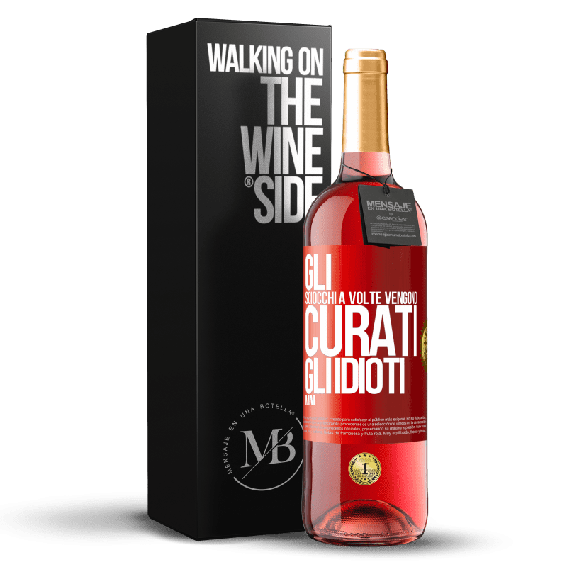 29,95 € Spedizione Gratuita | Vino rosato Edizione ROSÉ Gli sciocchi a volte vengono curati, gli idioti mai Etichetta Rossa. Etichetta personalizzabile Vino giovane Raccogliere 2024 Tempranillo