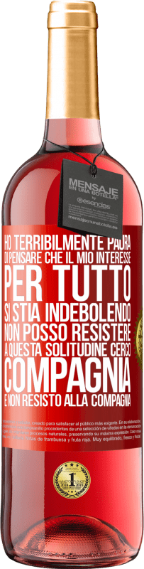 29,95 € Spedizione Gratuita | Vino rosato Edizione ROSÉ Ho terribilmente paura di pensare che il mio interesse per tutto si stia indebolendo. Non posso resistere a questa Etichetta Rossa. Etichetta personalizzabile Vino giovane Raccogliere 2023 Tempranillo