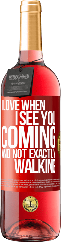 29,95 € Free Shipping | Rosé Wine ROSÉ Edition I love when I see you coming and not exactly walking Red Label. Customizable label Young wine Harvest 2023 Tempranillo