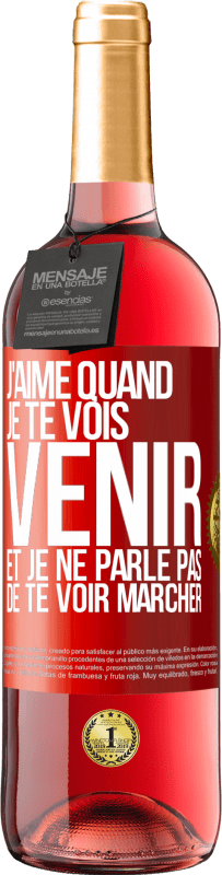 29,95 € Envoi gratuit | Vin rosé Édition ROSÉ J'aime quand je te vois venir et je ne parle pas de te voir marcher Étiquette Rouge. Étiquette personnalisable Vin jeune Récolte 2025 Tempranillo