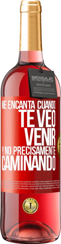 29,95 € | Vino Rosado Edición ROSÉ Me encanta cuando te veo venir y no precisamente caminando Etiqueta Roja. Etiqueta personalizable Vino joven Cosecha 2025 Tempranillo