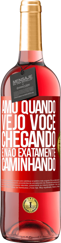 29,95 € | Vinho rosé Edição ROSÉ Amo quando vejo você chegando e não exatamente caminhando Etiqueta Vermelha. Etiqueta personalizável Vinho jovem Colheita 2023 Tempranillo