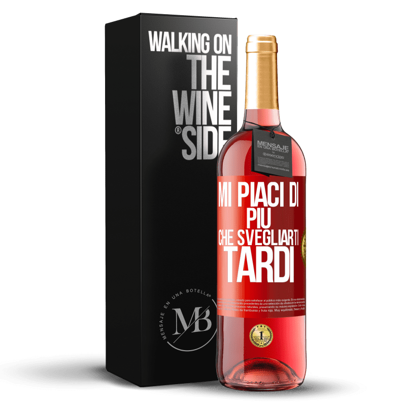 29,95 € Spedizione Gratuita | Vino rosato Edizione ROSÉ Mi piaci di più che svegliarti tardi Etichetta Rossa. Etichetta personalizzabile Vino giovane Raccogliere 2023 Tempranillo