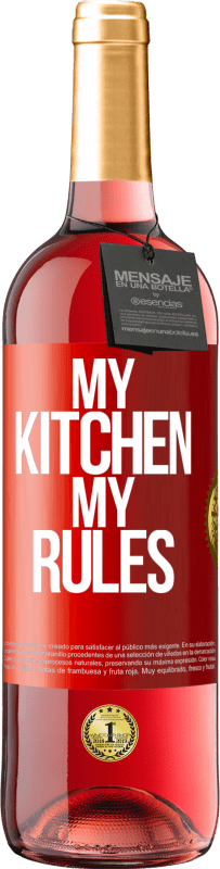 Free Shipping | Rosé Wine ROSÉ Edition My kitchen, my rules Red Label. Customizable label Young wine Harvest 2023 Tempranillo