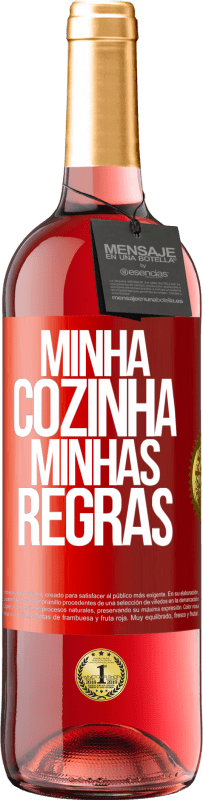 «Minha cozinha, minhas regras» Edição ROSÉ