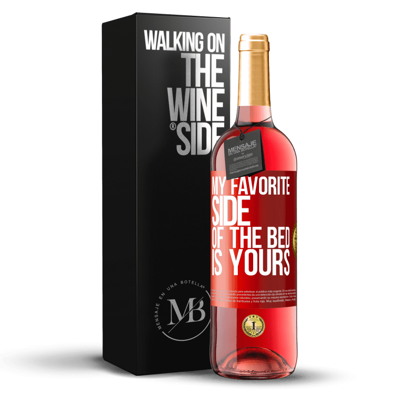29,95 € Бесплатная доставка | Розовое вино Издание ROSÉ Моя любимая сторона кровати твоя Красная метка. Настраиваемая этикетка Молодое вино Урожай 2025 Tempranillo
