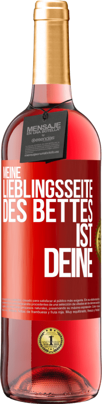 29,95 € | Roséwein ROSÉ Ausgabe Meine Lieblingsseite des Bettes ist deine Rote Markierung. Anpassbares Etikett Junger Wein Ernte 2024 Tempranillo