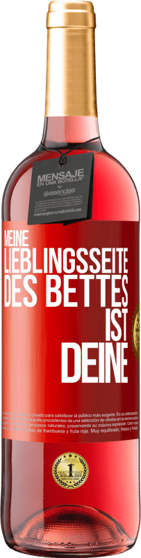 «Meine Lieblingsseite des Bettes ist deine» ROSÉ Ausgabe