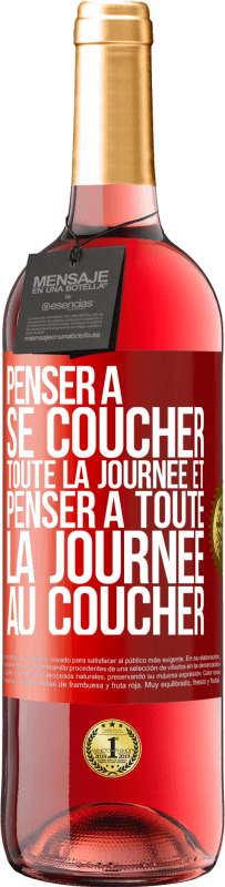 29,95 € Envoi gratuit | Vin rosé Édition ROSÉ Penser à se coucher toute la journée et penser à toute la journée au coucher Étiquette Rouge. Étiquette personnalisable Vin jeune Récolte 2024 Tempranillo