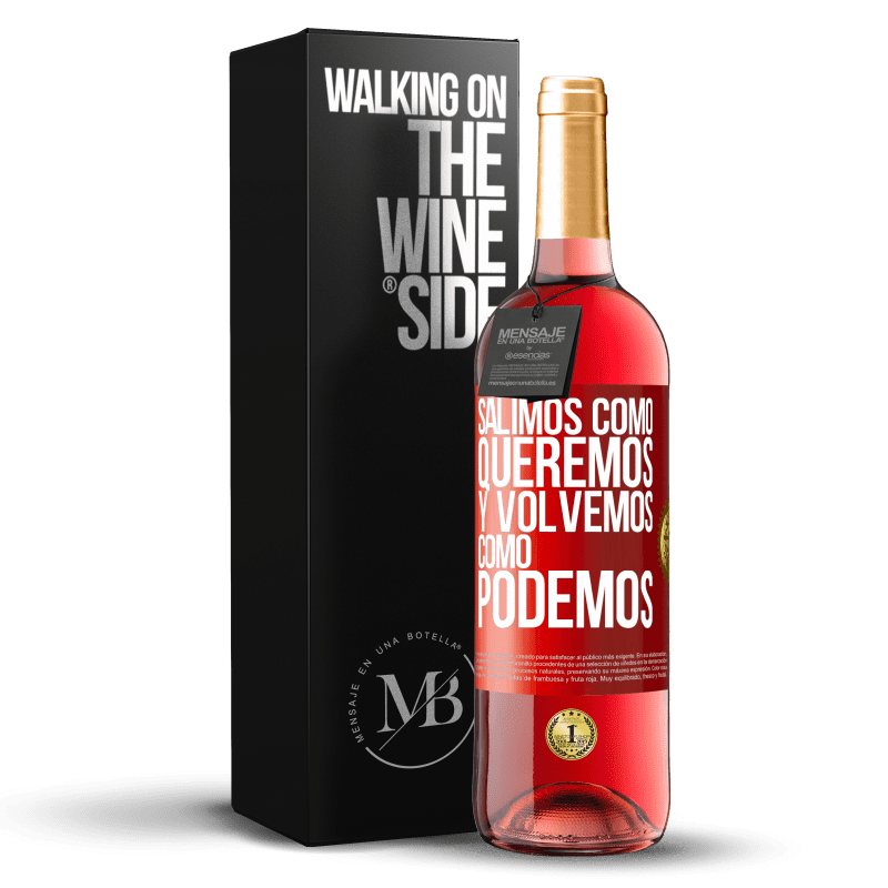 29,95 € Envío gratis | Vino Rosado Edición ROSÉ Salimos como queremos y volvemos como podemos Etiqueta Roja. Etiqueta personalizable Vino joven Cosecha 2023 Tempranillo