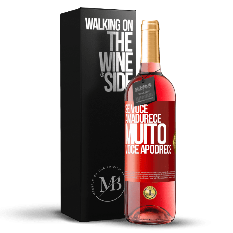 29,95 € Envio grátis | Vinho rosé Edição ROSÉ Se você amadurece muito você apodrece Etiqueta Vermelha. Etiqueta personalizável Vinho jovem Colheita 2023 Tempranillo