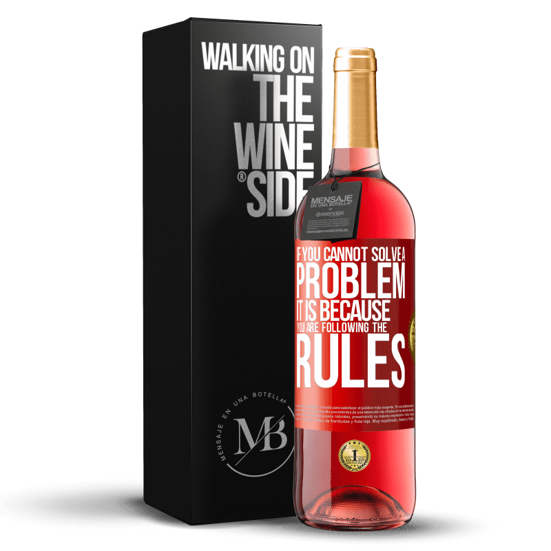 29,95 € Free Shipping | Rosé Wine ROSÉ Edition If you cannot solve a problem it is because you are following the rules Red Label. Customizable label Young wine Harvest 2024 Tempranillo