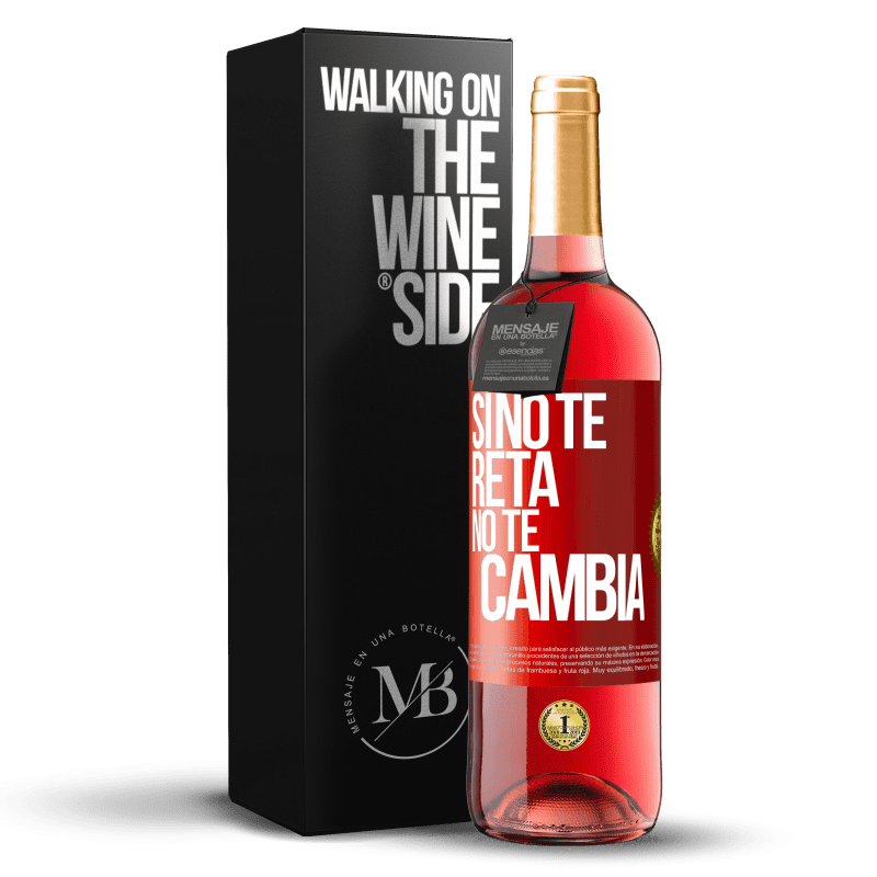 29,95 € Envío gratis | Vino Rosado Edición ROSÉ Si no te reta no te cambia Etiqueta Roja. Etiqueta personalizable Vino joven Cosecha 2023 Tempranillo