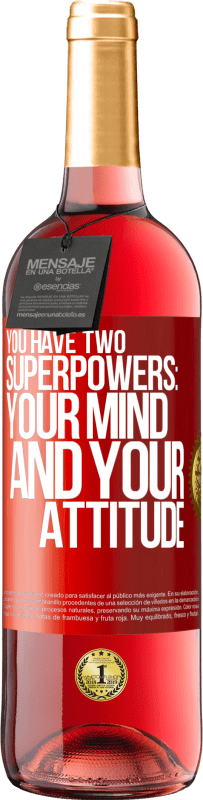 29,95 € | Rosé Wine ROSÉ Edition You have two superpowers: Your mind and your attitude Red Label. Customizable label Young wine Harvest 2023 Tempranillo