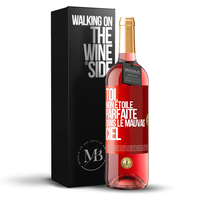 29,95 € Envoi gratuit | Vin rosé Édition ROSÉ Toi. Mon étoile parfaite dans le mauvais ciel Étiquette Rouge. Étiquette personnalisable Vin jeune Récolte 2023 Tempranillo