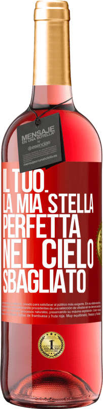 29,95 € Spedizione Gratuita | Vino rosato Edizione ROSÉ Il tuo. La mia stella perfetta nel cielo sbagliato Etichetta Rossa. Etichetta personalizzabile Vino giovane Raccogliere 2023 Tempranillo