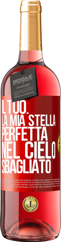 29,95 € Spedizione Gratuita | Vino rosato Edizione ROSÉ Il tuo. La mia stella perfetta nel cielo sbagliato Etichetta Rossa. Etichetta personalizzabile Vino giovane Raccogliere 2025 Tempranillo