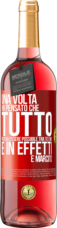 Spedizione Gratuita | Vino rosato Edizione ROSÉ Una volta ho pensato che tutto poteva essere possibile tra te e me. E in effetti è marcito Etichetta Rossa. Etichetta personalizzabile Vino giovane Raccogliere 2023 Tempranillo