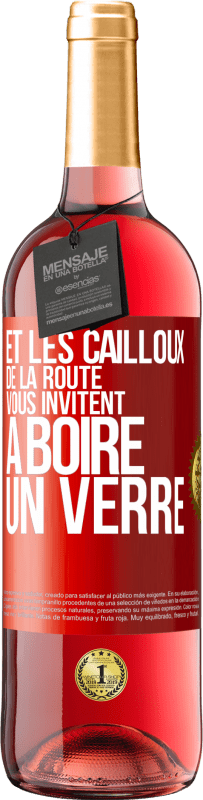 Envoi gratuit | Vin rosé Édition ROSÉ Et les cailloux de la route vous invitent à boire un verre Étiquette Rouge. Étiquette personnalisable Vin jeune Récolte 2023 Tempranillo