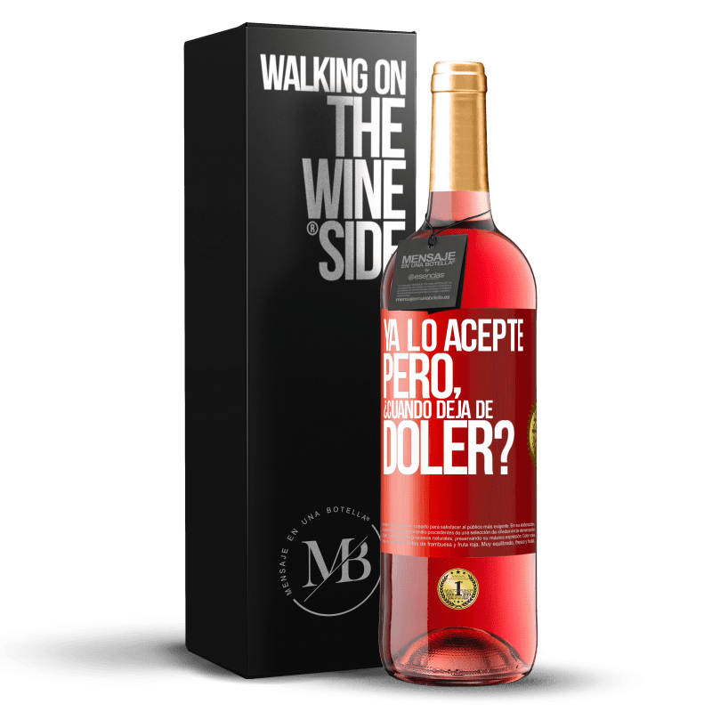 29,95 € Envío gratis | Vino Rosado Edición ROSÉ Ya lo acepté, pero ¿cuando deja de doler? Etiqueta Roja. Etiqueta personalizable Vino joven Cosecha 2023 Tempranillo