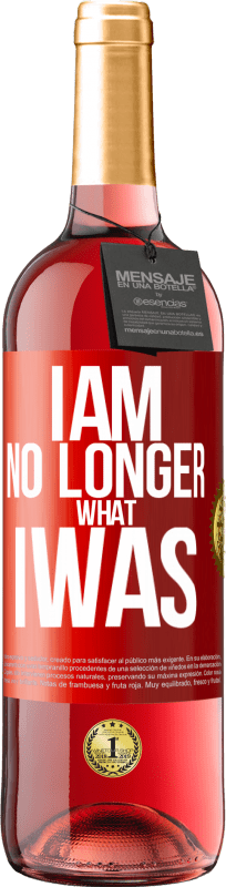 29,95 € | Rosé Wine ROSÉ Edition I am no longer what I was Red Label. Customizable label Young wine Harvest 2024 Tempranillo