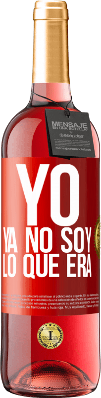 29,95 € | Vino Rosado Edición ROSÉ Yo ya no soy lo que era Etiqueta Roja. Etiqueta personalizable Vino joven Cosecha 2024 Tempranillo