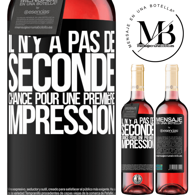 «Vous n'aurez jamais une deuxième chance de faire une bonne première impression» Édition ROSÉ