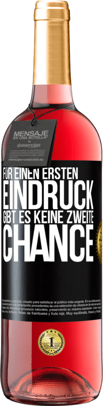 29,95 € | Roséwein ROSÉ Ausgabe Für einen ersten Eindruck gibt es keine zweite Chance Schwarzes Etikett. Anpassbares Etikett Junger Wein Ernte 2024 Tempranillo