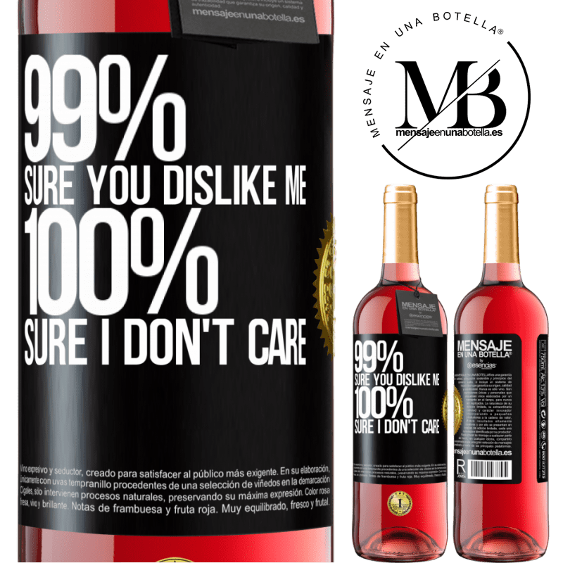 29,95 € Free Shipping | Rosé Wine ROSÉ Edition 99% sure you like me. 100% sure I don't care Black Label. Customizable label Young wine Harvest 2022 Tempranillo