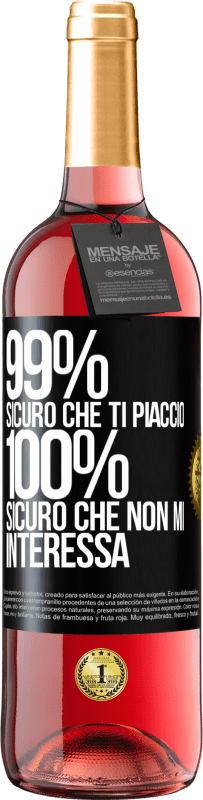 29,95 € | Vino rosato Edizione ROSÉ 99% sicuro che ti piaccio. 100% sicuro che non mi interessa Etichetta Nera. Etichetta personalizzabile Vino giovane Raccogliere 2025 Tempranillo